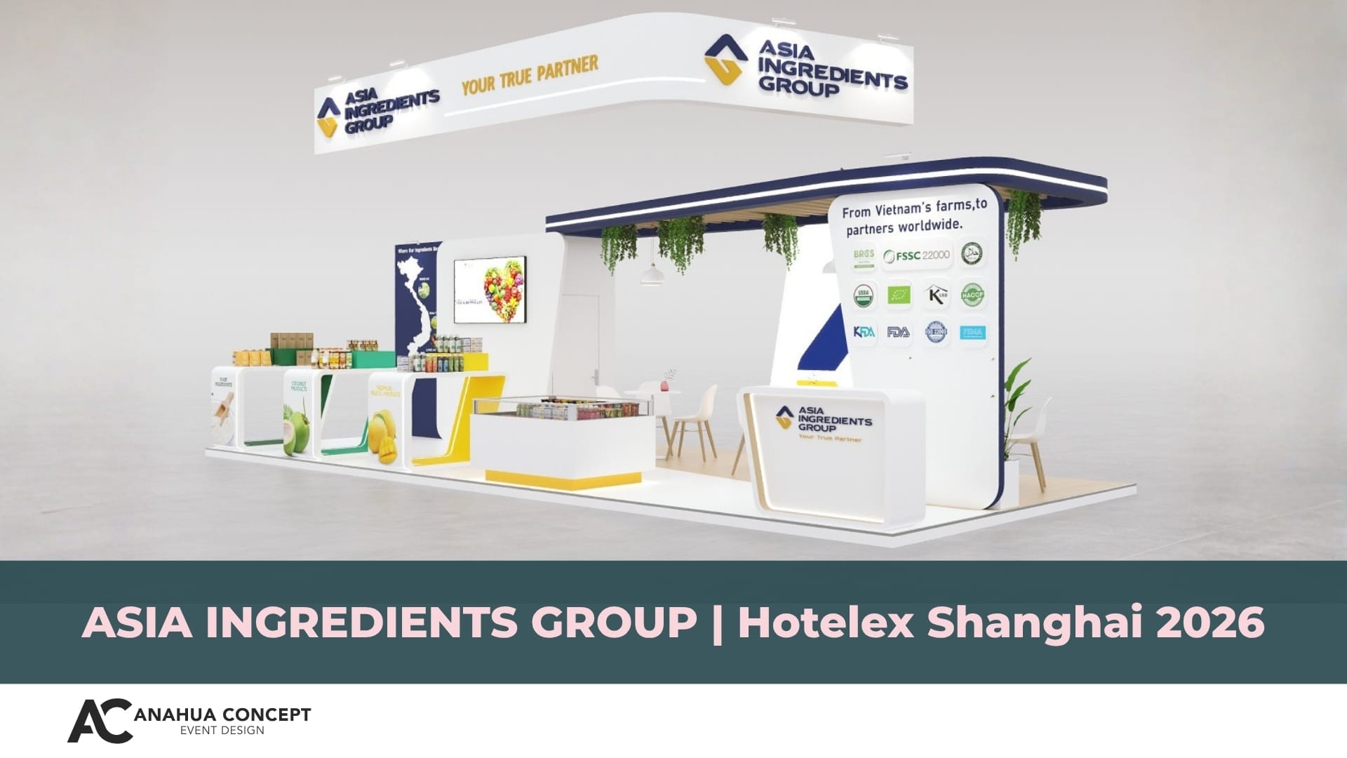 Gian hàng triển lãm Asia Ingredients Group - Hotelex Shanghai 2026 - Anahua Concept